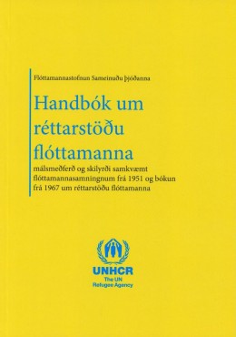 Handbook on Procedures and Criteria for Determining Refugee Status under the 1951 Convention and the 1967 Protocol relating to the Status of Refugees.